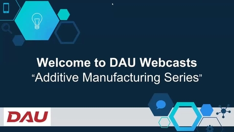 Thumbnail for Additive Manufacturing is Here 11.18.20