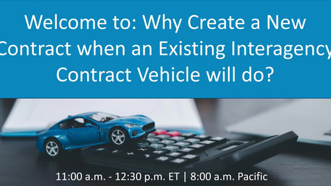 Thumbnail for Why Create a New Contract when an Existing Interagency Contract Vehicle Will Do-20231107