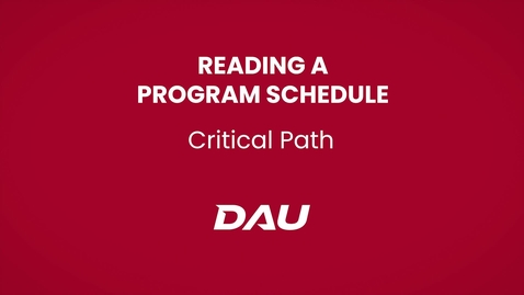 Thumbnail for entry Critical Path (Reading a Program Schedule)