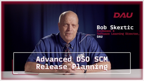 Thumbnail for SWE 3070 Advanced DSO SCM Release Planning