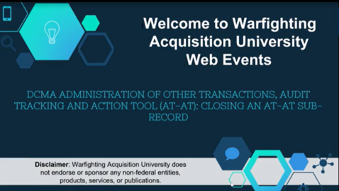 Thumbnail for DCMA Administration of Other Transactions, Audit Tracking and Action Tool (AT-AT): Closing an AT-AT Sub-record