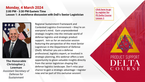 Thumbnail for Product Support Delta Course 2024 - Lesson 1 - A Workforce Discussion with DoD's Senior Logistician