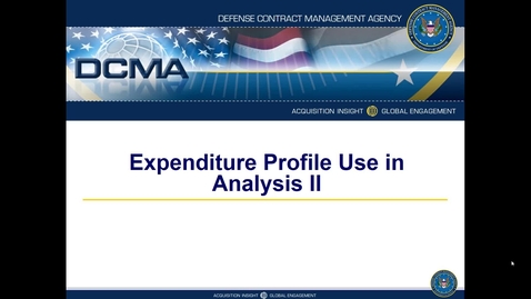 Thumbnail for entry DCMA Expenditure Profile Use in Analysis Part II