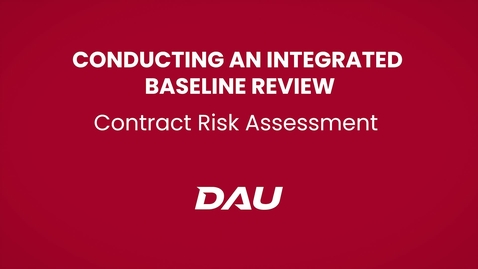 Thumbnail for Contract Risk Assessment (Conducting an IBR)