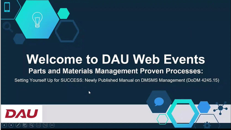 Thumbnail for entry Setting Yourself Up for SUCCESS Newly Published Manual on DMSMS Management (DoDM 4245.15) 4.20.23