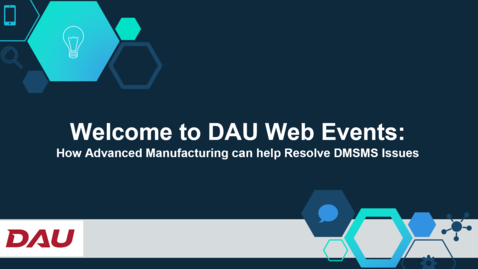 Thumbnail for How Advanced Manufacturing can help Resolve DMSMS Issues