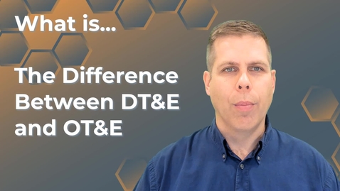 Thumbnail for entry What is the Difference Between DT&amp;E and OT&amp;E