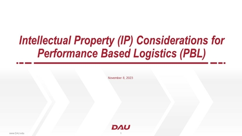 Thumbnail for Intellectual Property (IP) Considerations  for Performance Based Logistics (PBL)