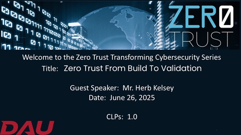 Thumbnail for Zero Trust Transforming Cybersecurity - Zero Trust from Build to Validation-20250626