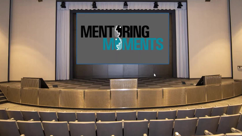 Thumbnail for Mentoring Moments How to Be a Good Mentor and Mentee 7.26.23