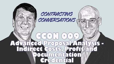 Thumbnail for CCON 009 - Advanced Proposal Analysis - Indirect Costs, Profit and Documentation Credential