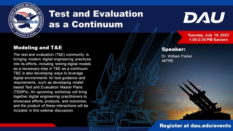 Thumbnail for entry Test and Evaluation as a Continuum: Modeling and T&amp;E