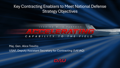 Thumbnail for 2025 Acquisition Update – Day 1, Session 6 – Key Contracting Enablers to Meet National Defense Strategy Objectives