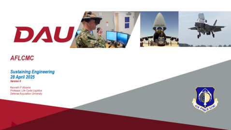 Thumbnail for AFLCMC LOG Training Integrating support considerations into product design: Sustaining Engineering 28 April 2025