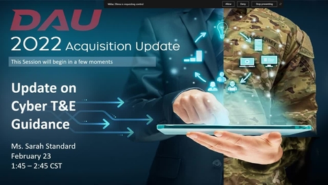Thumbnail for 2022 Day 1 Session 7 - Update on Cyber T&amp;E Guidance to Achieve Operational Resilience and Cyber Survivability