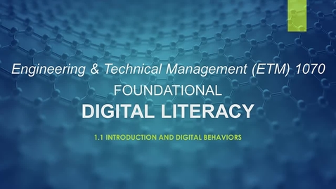 Thumbnail for ETM 1070 Lesson 1.1 Introduction and Digital Behaviors