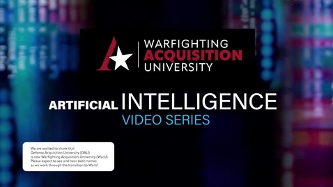 Thumbnail for DAU || What is Artificial Intelligence? Created for DoD &amp; Federal employees