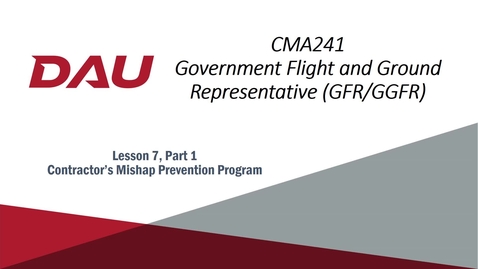 Thumbnail for entry 6A. CMA241V, L06, Part 01, Mishap Prevention Program