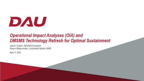 Thumbnail for Operational Impact Analyses (OIA) and Technology Refreshes for DMSMS