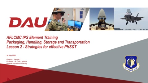 Thumbnail for AFLCMC IPS Element Training Packaging, Handling, Storage and Transportation Lesson 2 - Overview 14JULY25