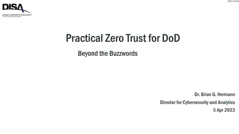 Thumbnail for entry Dr. Brian Hermann - Practical Zero Trust for DoD: Beyond the Buzzwords - Day 02 - Session 02