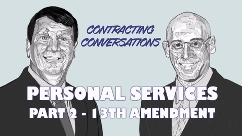 Thumbnail for entry Personal Services Series - Part 2 - The 13th Amendment