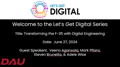 Thumbnail for Lets Get Digital - Transforming the F35 with Digital Engineering - 20240627
