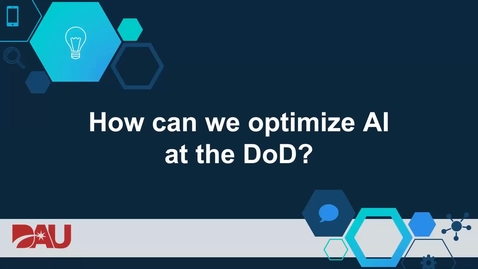 Thumbnail for entry Think Differently Series How can we optimize AI at the DoD 6.17.20