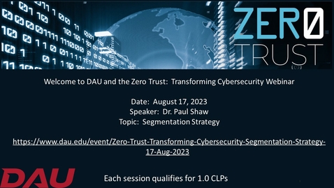 Thumbnail for entry Zero Trust Transforming Cybersecurity  Segmentation Strategy - 20230817
