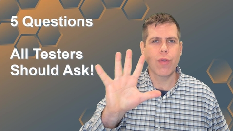 Thumbnail for 5 Questions All Testers Should Ask