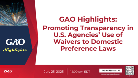 Thumbnail for GAO Highlights: Promoting Transparency in US Agencies' Use of Waivers to Domestic Preference Laws
