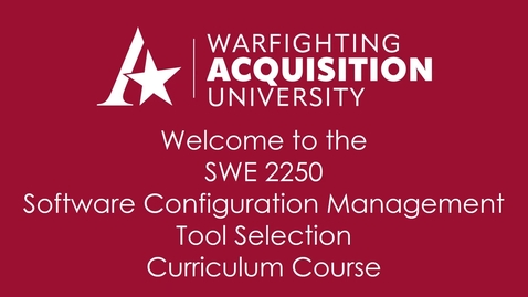 Thumbnail for SWE 2250 Software Configuration Management Tool Selection Curriculum Course 1