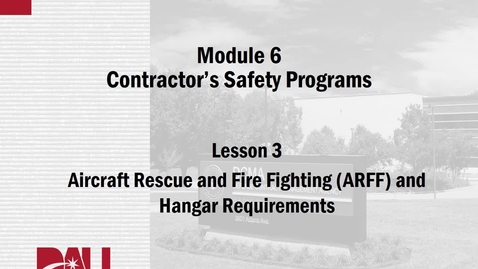 Thumbnail for entry 6C. CMA241V, L06, Part 03, ARFF and Facilities