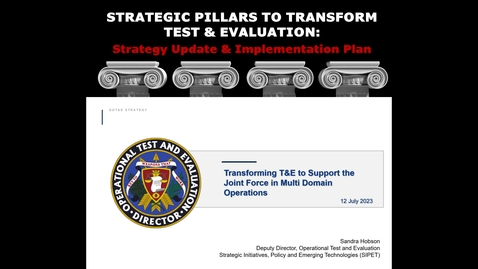 Thumbnail for entry Strategic Pillars to Transform Test and Evaluation: Strategy Update and Implementation Plan