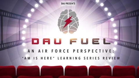 Thumbnail for 3.3 An Air Force Perspective: &quot;AM is Here&quot; Learning Series Review