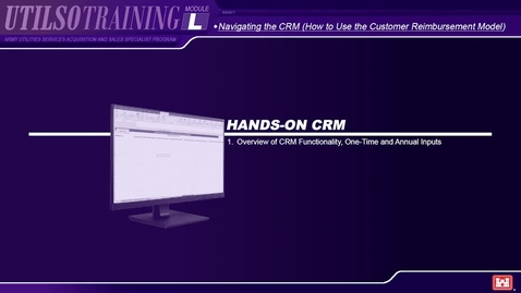 Thumbnail for Module L Army Utilities Services Acquisition and Sales Specialist (UtilSO) Program - Navigating the CRM