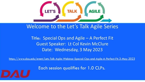 Thumbnail for entry Lets Talk Agile Webinar  Special Ops and Agile  A Perfect Fit-20230503