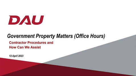 Thumbnail for Government Property Matters (Contractor Procedures - How Can We Assist) 4.12.23