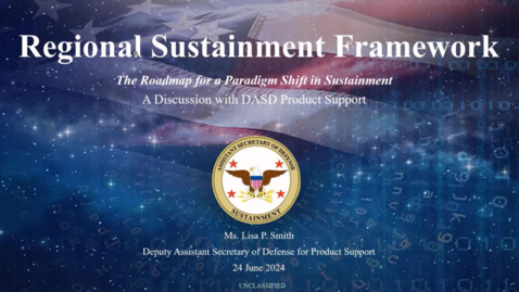 Thumbnail for Regional Sustainment Framework RSF A Discussion With DASD Product Support 6.24.24.mp4
