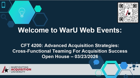 Thumbnail for CFT 4200 Advanced Acquisition Strategies Cross-Functional Teaming For Acquisition Success Open House 03/23/2026