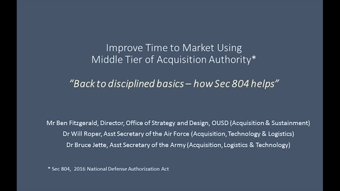 Thumbnail for Sec 804 How it Helps - Middle Tier of Acquisition - Drs Roper &amp; Jette