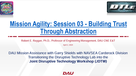 Thumbnail for entry Mission Agility: Session 03 - Building Trust through Abstraction