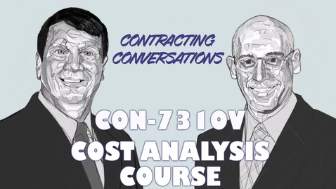 Thumbnail for entry Sep 2023 UPDATE!  CON 7310V - Cost Analysis Course - NEW LENGTH