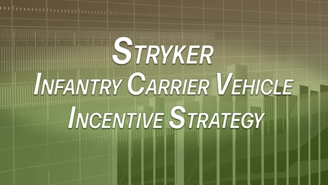 Thumbnail for entry Stryker Infantry Carrier Vehicle Incentive Strategy