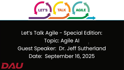 Thumbnail for 250916__Special Ed.-Let’s Talk Agile_ Agile AI with Dr. Jeff Sutherland