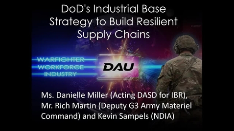 Thumbnail for 2024 Day 2 Session 09 - DoD's Industrial Base Strategy to Build Resilient Supply Chains Panel: Danielle Miller, Rich Martin &amp; Kevin Sampels