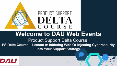 Thumbnail for entry PS Delta Lesson 9 Initiating With or Injecting Cybersecurity Into Your Support Strategy 11.20.23