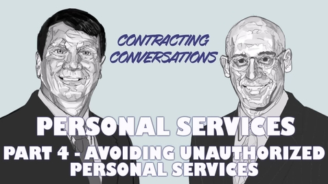 Thumbnail for Personal Services Series - Part 4 - Avoiding Unauthorized Personal Services