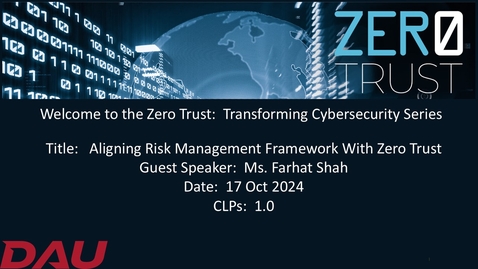 Thumbnail for Zero Trust Transforming Cybersecurity Aligning Risk Management Framework with Zero Trust-20241017