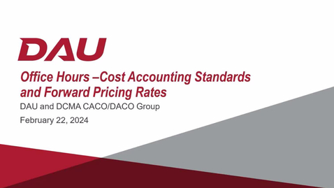 Thumbnail for Cost Accounting Standards Forward Pricing Rate Agreements Office Hours